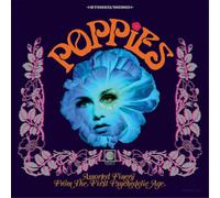 Various Artists - Poppies: Assorted Finery From The First Psychedelic Age