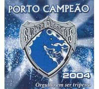 Various Artists - Porto Campeao 2004 - Orgulho Em Ser Tripeiro [CD] 2004