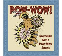 Various Artists - Pow-Wow! - Southern Style Pow-Wow Songs