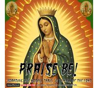 VARIOUS ARTISTS - PRAISE BE! BOARDING THE GOSPEL TRAIN, IN THRALL OF THE LORD - LUX AND IVY DIG THE GOD-FEARING NATION