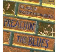 Various Artists - Preachin the Blues: The Music of Mississippi Fred M owell