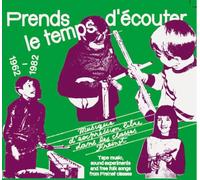 Various Artists - Prends Le Temps D'ecouter - Tape Music, Sound Experiments and Free Folk Songs by Children from Freinet Classes 1962-1982 [VINYL]
