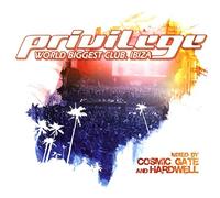 Various Artists - Privilege: World Biggest Club, Ibiza - Mixed by Cosmic Gate & Hardwell
