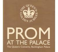Various Artists - Prom At The Palace: The Queen's Concerts