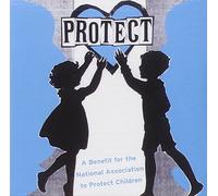 Various Artists - Protect: a Benefit for the National Association to Protect Children