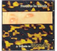 Various Artists - Proud to Be Blonde - A Tribute To Blondie