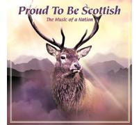 Various Artists - Proud To Be Scottish: The Music Of A Nation