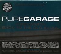 Various Artists - Pure Garage Rewind Back To The Old Skool
