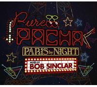 Various Artists - Pure Pacha - Paris by Night (Mixed by Bob Sinclar)