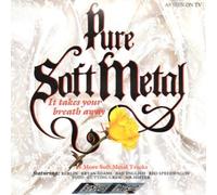 Various Artists - Pure Soft Metal: It Takes Your Breath Away