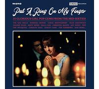 Various Artists - Put A Ring On My Finger (35 Glorious Girl Pop Gems From The Mid-Sixties)