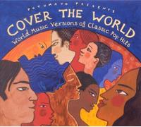 Various Artists - Putumayo Presents Cover the World - World Music Versions of Classic Pop Hits