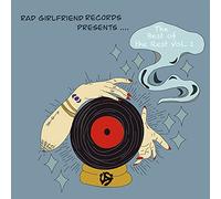 Various Artists - Rad Girlfriend Records Presents: The Best Of The Rest Vol. 1