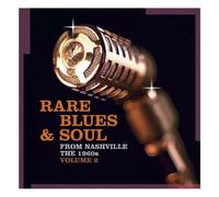 Various Artists - Rare Blues And Soul From Nashville The 1960s Volume 2