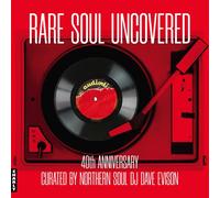 Rare Soul Uncovered: 40th Anniversary