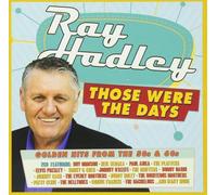 Various Artists - Ray Hadley: Those Were The Day: Golden Hits From The 50's & 60s