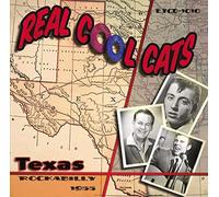 Various Artists - Real Cool Cats: Texas Rockabilly 1955