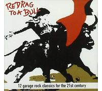 VARIOUS ARTISTS - Red Rag To A Bull: 12 Garage Rock Classics For The 21st Century