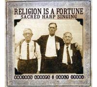 Various Artists - Religion Is a Fortune: Sacred Harp Singing