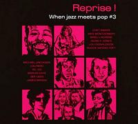 Various Artists - Reprise! When Jazz Meets Pop 3 [French Import]