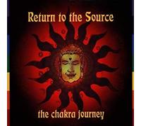 Various Artists - Return to the Source: The Chakra Journey