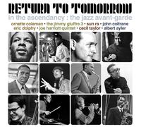 Various Artists Return to Tomorrow: In the Ascendancy: The Jazz Avant-garde (CD)