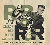 Various Artists - Rhythm & Blues Goes Rock & Roll 1 - Smack Dab