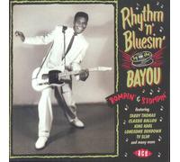 Various Artists - Rhythm 'N' Bluesin' By The Bayou ~ Rompin' & Stompin'