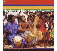 Various Artists - Rhythms of Life, Songs of Wisdom: Akan Music from Ghana