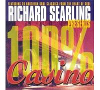 Various Artists - Richard Searling Presents 100% Casino: FEATURING 20 NORTHERN SOUL CLASSICS FROM THE HEART OF SOUL