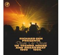 VARIOUS ARTISTS: RICHARD SEN - RICHARD SEN PRESENTS DREAM THE DREAM (UK TECHNO, BREAKBEAT AND HOUSE 1990-1994) [VINYL]