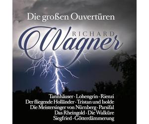 Various Artists - Richard Wagner: Die großen Ouvertüren / Great Overture's