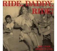 Various Artists - Ride, Daddy, Ride!: AND OTHER SONGS OF LOVE