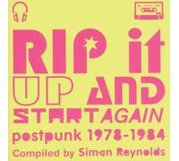 Various Artists - Rip It Up And Start Again (Compiled By Simon Reynolds)