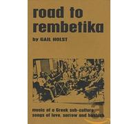 Various Artists - Road To Rembetika: Music of a Greek Sub-culture; Songs of Love, Sorrow and Hashish