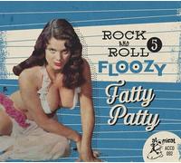 Various Artists : Rock and Roll Floozy: Fatty Patty - Volume 5 CD (2021)