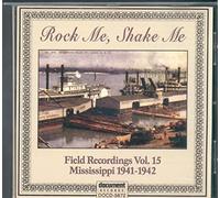 Various Artists - Rock Me Shake Me Field Recordings, Vol. 15: Mississ