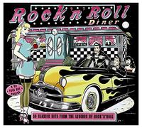Various Artists - Rock N Roll Diner: 50 Classic Hits from the Legends of Rock n Roll