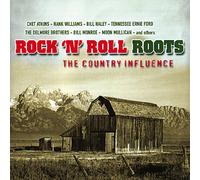 Various Artists - Rock 'N' Roll Roots: The Country Influence