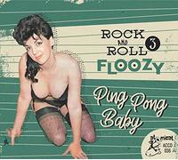 Various Artists: Rock and Roll Floozy: Ping Pong Baby - Volume 3