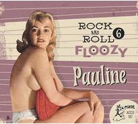 Various Artists - Rock & Roll Floozy 6 - Pauline