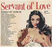 Various Artists - Rockabilly Love Vol 1 - Servant Of Love
