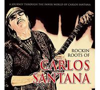 Various Artists - Rockin Roots Of Carlos Santana
