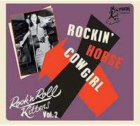 Various Artists – Rock'N'Roll Kittens Vol.2 - Rockin' Horse Cowgirl