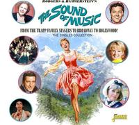 Various Artists - Rodgers & Hammerstein's The Sound of Music - From The Trapp Family Singers to Broadway to Hollywood! The Singles Collection