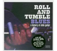 Various Artists - Roll and Tumble Blues: a History of Slide Guitar