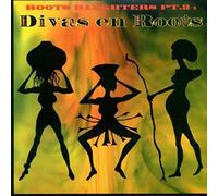 Various Artists - Roots Daughters Pt. 3: Divas En Roots