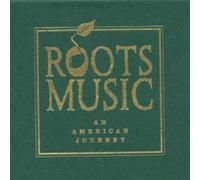 Various Artists - Roots Music - An American Journey
