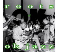 Various Artists - Roots of OK Jazz: Congo Classics 1955-1956