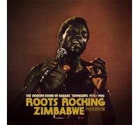 Various Artists - Roots Rocking Zimbabwe - The Modern Sound of Harare' Townships 1975-1980 [VINYL]